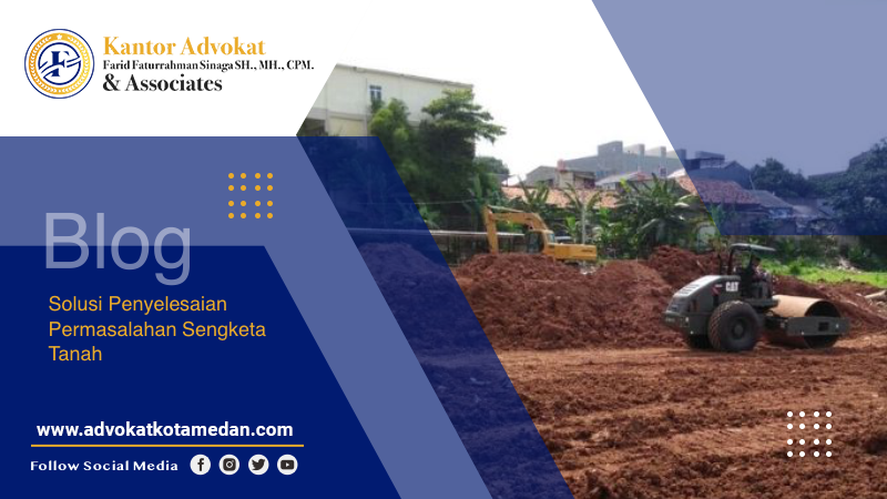 advocat-kota-medan-solusi-penyelesaian-sengketa-tanah-v